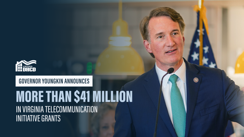 Picture of Gov. Glenn Youngkin in a blue suit and green tie. Text reads: "Governor Youngkin Announces More than $41 Million in Virginia Telecommunication Initiative Grants"