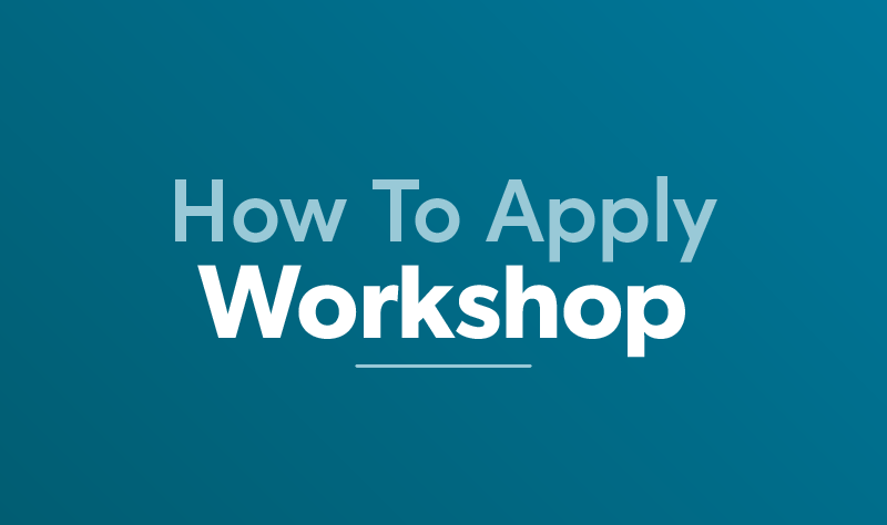 Dark blue background with white text reading: How to Apply Workshop